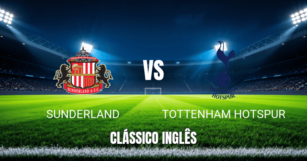 Onde Assistir Sunderland x Tottenham: Palpite e Análise Completa da Premier League 12/04/2026