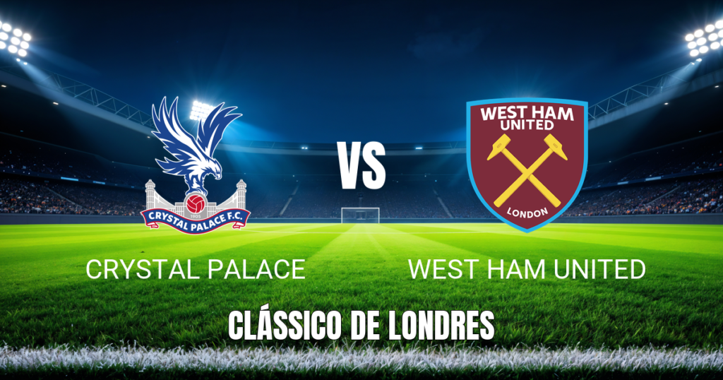 Onde Assistir Crystal Palace x West Ham: Palpite e Análise da Premier League em 20/04/2026