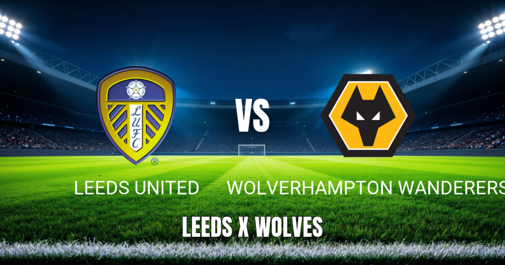 Onde Assistir Leeds x Wolves: Palpite e Análise da Premier League em 18/04/2026