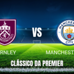 Onde Assistir Burnley x Manchester City: Palpite e Análise para 22/04/2026