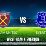 Onde Assistir West Ham x Everton ao Vivo: Palpite e Transmissão 25/04/2026