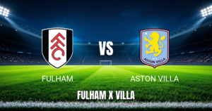 Onde assistir a Fulham x Aston Villa pela Premier League - Palpite 25/04/2026