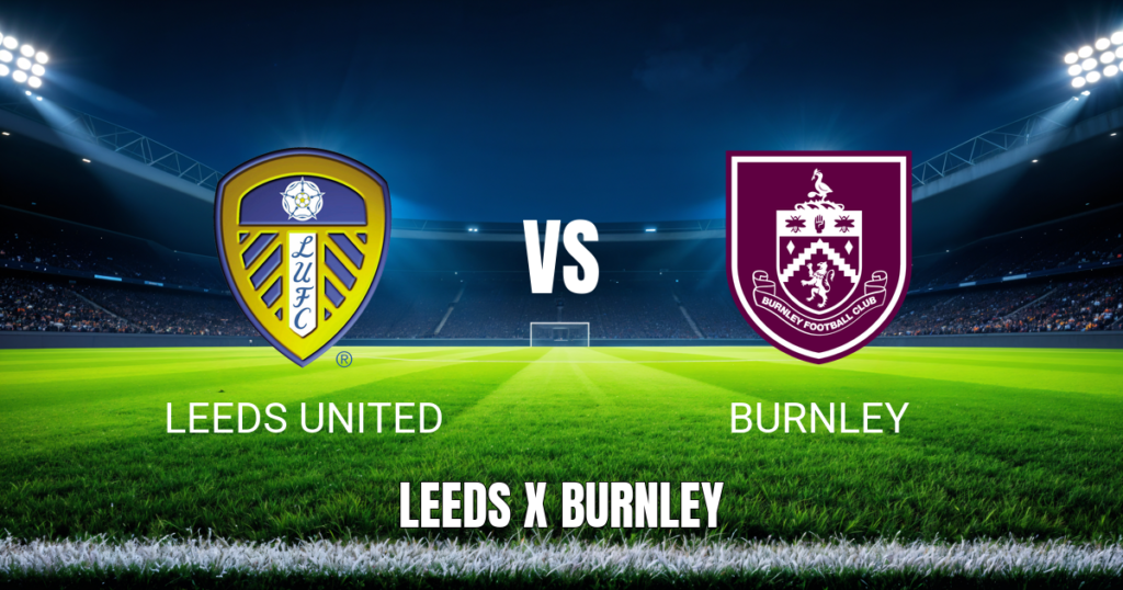 Onde assistir a Leeds United x Burnley pela Premier League 2025/26 - Palpite 01/05/2026