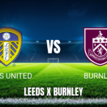 Onde assistir a Leeds United x Burnley pela Premier League 2025/26 - Palpite 01/05/2026