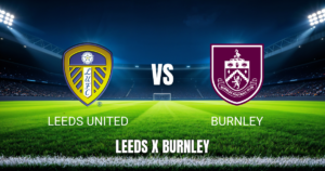 Onde assistir a Leeds United x Burnley pela Premier League 2025/26 - Palpite 01/05/2026