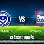 Onde Assistir Portsmouth x Ipswich Town: Palpite e Análise do Jogo da Championship em 14/04/2026
