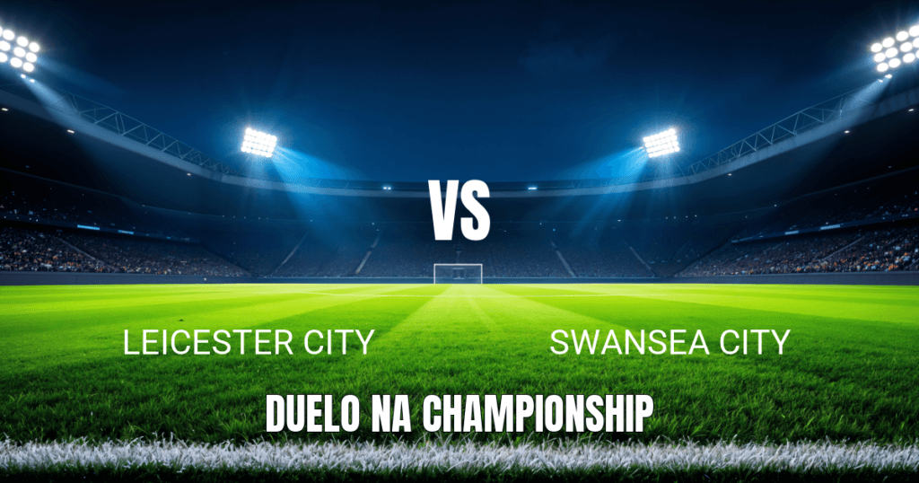 Onde Assistir Leicester City x Swansea City: Análise, Palpite e Prognóstico 11/04/2026
