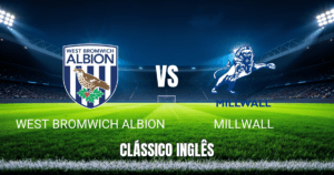 Onde Assistir West Brom vs Millwall: Palpite e Análise para 10/04/2026