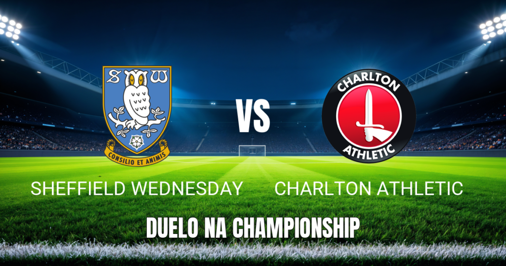 Onde Assistir Sheffield Wednesday x Charlton Athletic: Palpite e Análise Completa 18/04/2026