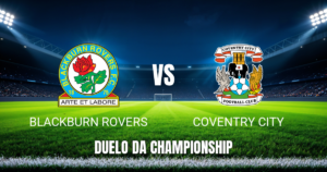 Onde Assistir Blackburn x Coventry: Palpite e Análise Detalhada para 17/04/2026
