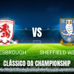 Onde Assistir Middlesbrough x Sheffield Wednesday: Palpite e Análise Completa 22/04/2026