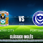 Onde Assistir Coventry City x Portsmouth: Palpite e Análise do Jogo da Championship - 21/04/2026