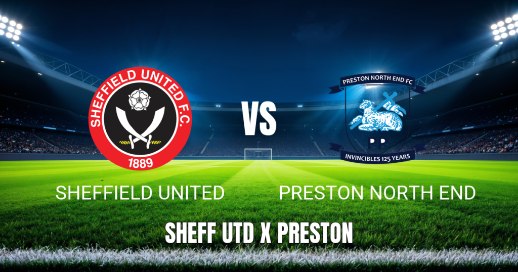 Onde Assistir Sheffield United x Preston North End ao Vivo - Palpite para 25/04/2026