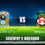 Onde assistir Coventry City x Wrexham: Palpite para 26/04/2026