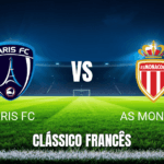 Onde Assistir Paris FC x AS Monaco: Palpite e Análise da Ligue 1 em 10/04/2026