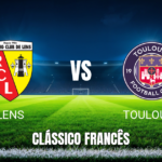 Onde Assistir Lens x Toulouse: Palpite e Análise Completa da Ligue 1 - 17/04/2026