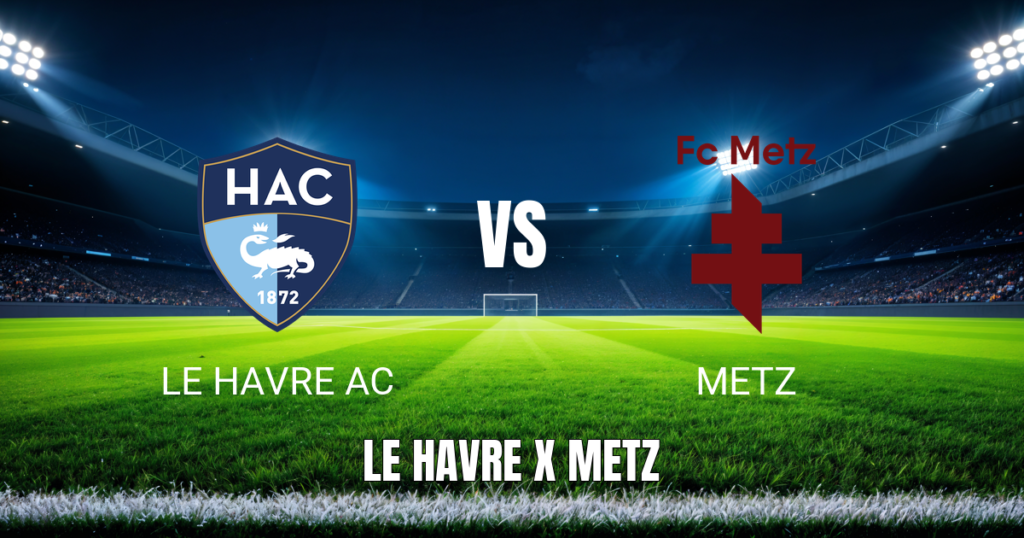 Onde assistir Le Havre x Metz: Palpite para Ligue 1 - 26/04/2026