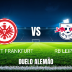 Onde Assistir Eintracht Frankfurt x RB Leipzig: Palpite e Análise da Bundesliga 18/04/2026