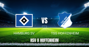 Onde Assistir Hamburg SV x TSG Hoffenheim: Palpite para 25/04/2026