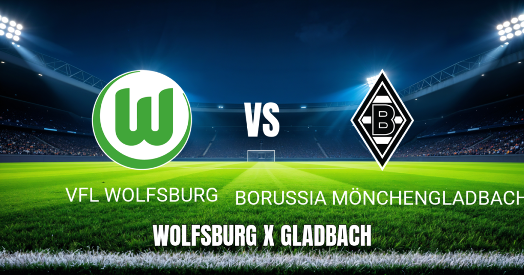 Onde assistir a Wolfsburg x Gladbach ao vivo (25/04/2026) - Palpite e escalações
