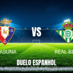 Onde Assistir Osasuna x Real Betis: Palpite e Análise da La Liga 12/04/2026