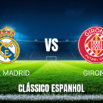 Onde Assistir Real Madrid x Girona: Palpite e Análise da La Liga - 10/04/2026