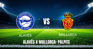 Onde Assistir Alavés x Mallorca ao Vivo: Palpite para La Liga 25/04/2026