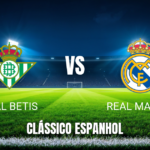 Onde Assistir Real Betis x Real Madrid: Palpite e Análise Completa 24/04/2026