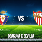 Onde Assistir Osasuna x Sevilla Ao Vivo: Palpite La Liga 26/04/2026