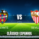 Onde Assistir Levante x Sevilla: Palpite e Análise da La Liga - 23/04/2026