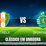 Onde Assistir Estrela x Sporting CP: Palpite e Análise da Primeira Liga - 11/04/2026