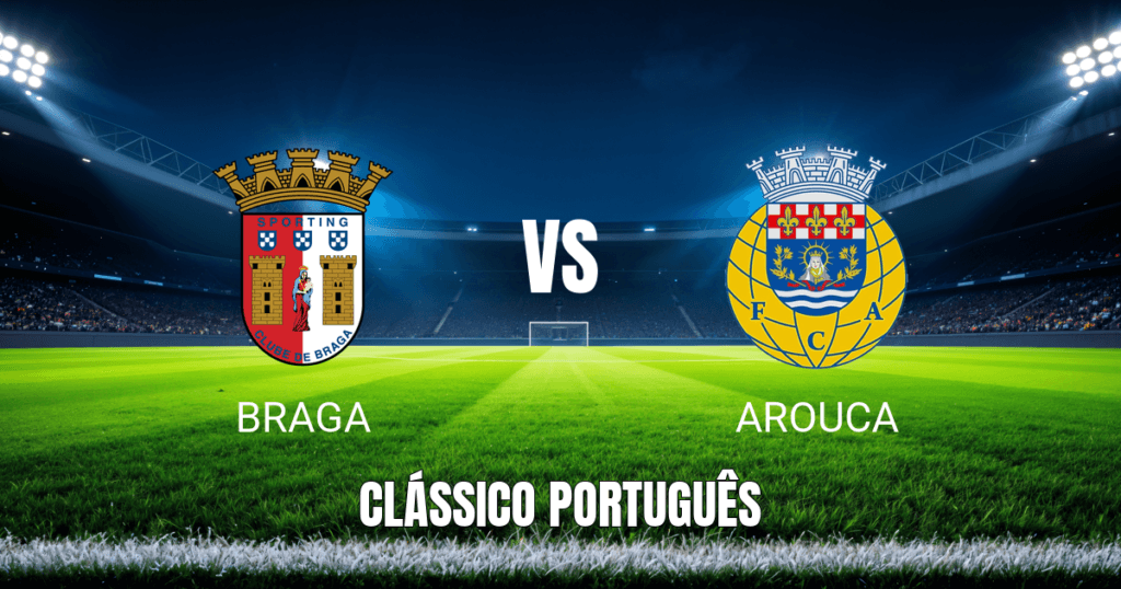Onde assistir Braga x Arouca: Palpite e análise do confronto da Primeira Liga - 12/04/2026