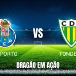 Onde Assistir FC Porto x Tondela: Palpite e Análise da Primeira Liga - 19/04/2026