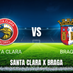 Onde assistir Santa Clara x Braga ao vivo: Palpite e transmissão 26/04/2026