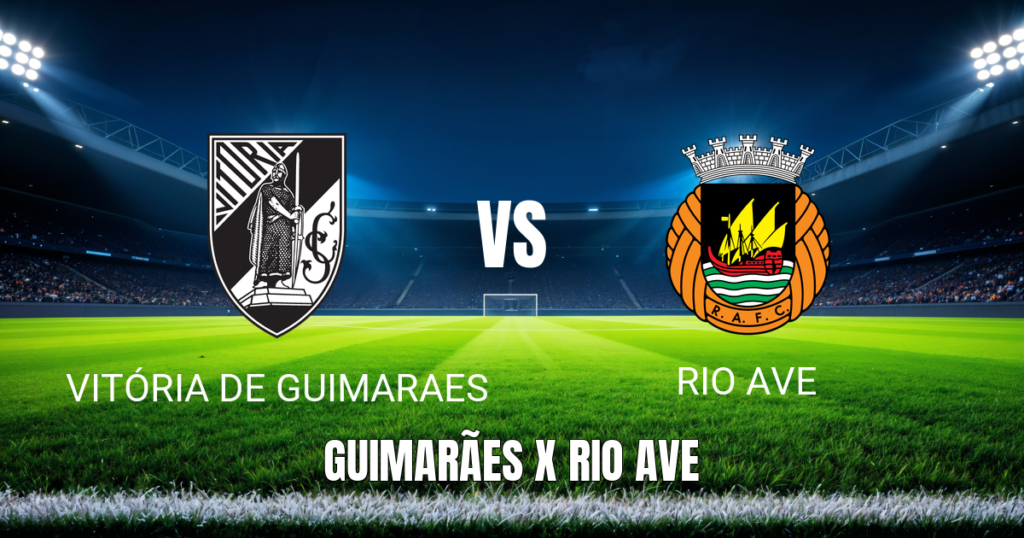Onde Assistir Vitória de Guimarães x Rio Ave: Palpite e Transmissão ao Vivo – 25/04/2026