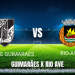 Onde Assistir Vitória de Guimarães x Rio Ave: Palpite e Transmissão ao Vivo – 25/04/2026