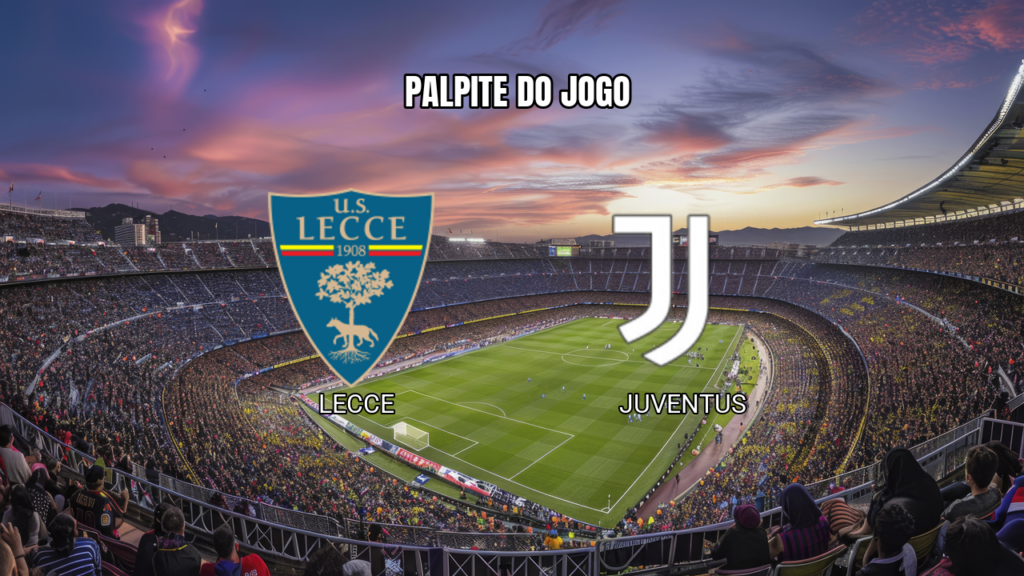 Palpite Lecce x Juventus: Análise e Previsão para 09/05/2026