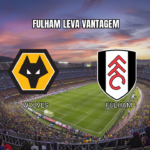 Palpite Wolves x Fulham: Premier League 17/05/2026