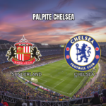 Palpite Sunderland x Chelsea: Análise Completa 24/05/2026