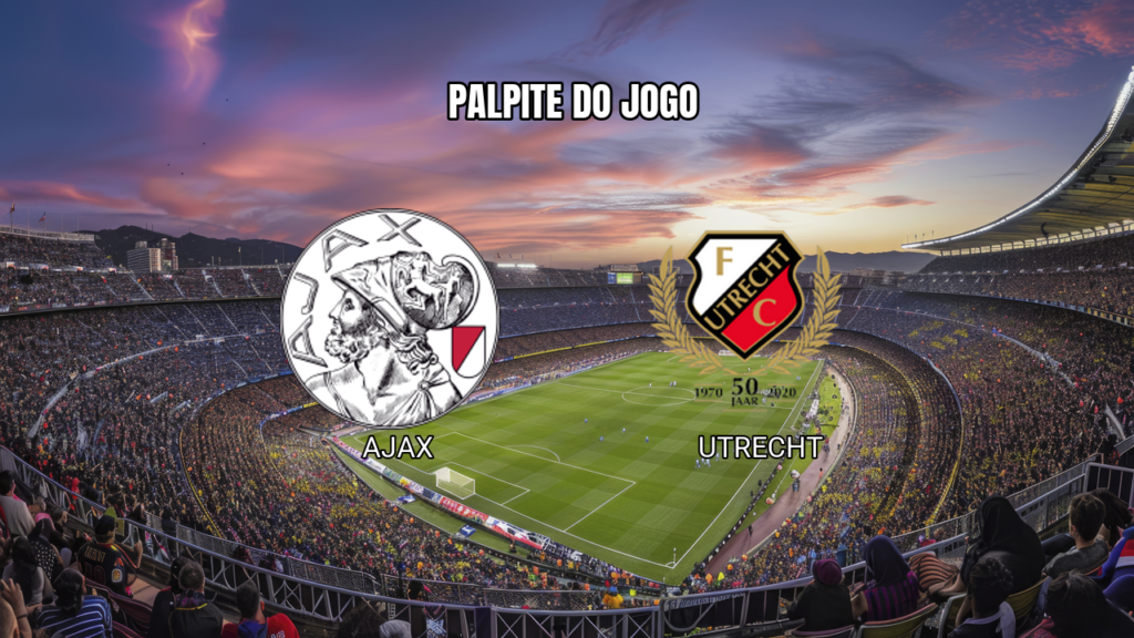 Palpite Ajax x Utrecht: Eredivisie 10/05/2026