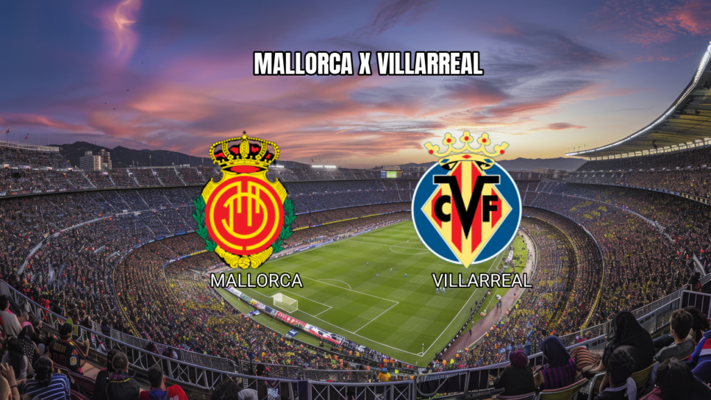 Palpite Mallorca x Villarreal: La Liga 10/05/2026