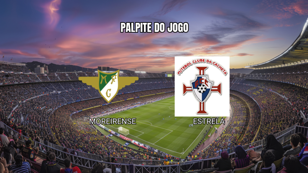 Palpite para Moreirense x Estrela na Primeira Liga - 02/05/2026