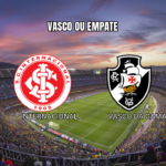 Palpite Internacional x Vasco: Análise e Prognóstico 16/05/2026