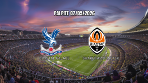 Crystal Palace vs Shakhtar Donetsk: Palpite UEFA Conference League 07/05/2026
