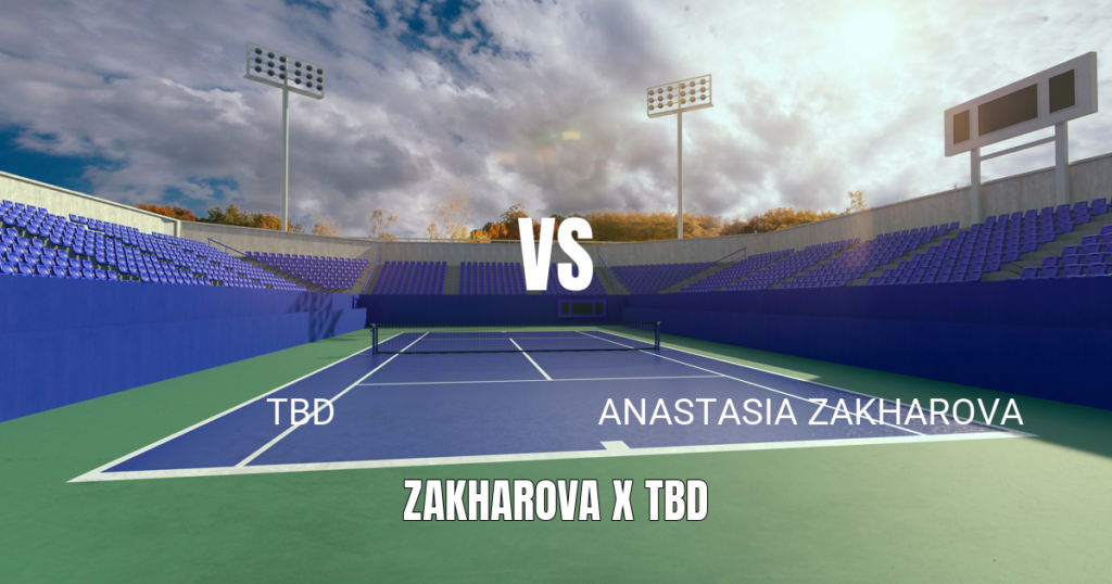 Onde Assistir TBD vs Anastasia Zakharova – Palpite 15/05/2026