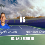 Onde Assistir Daniel Elahi Galan vs Nishesh Basavareddy ao Vivo: Palpite 16/05/2026