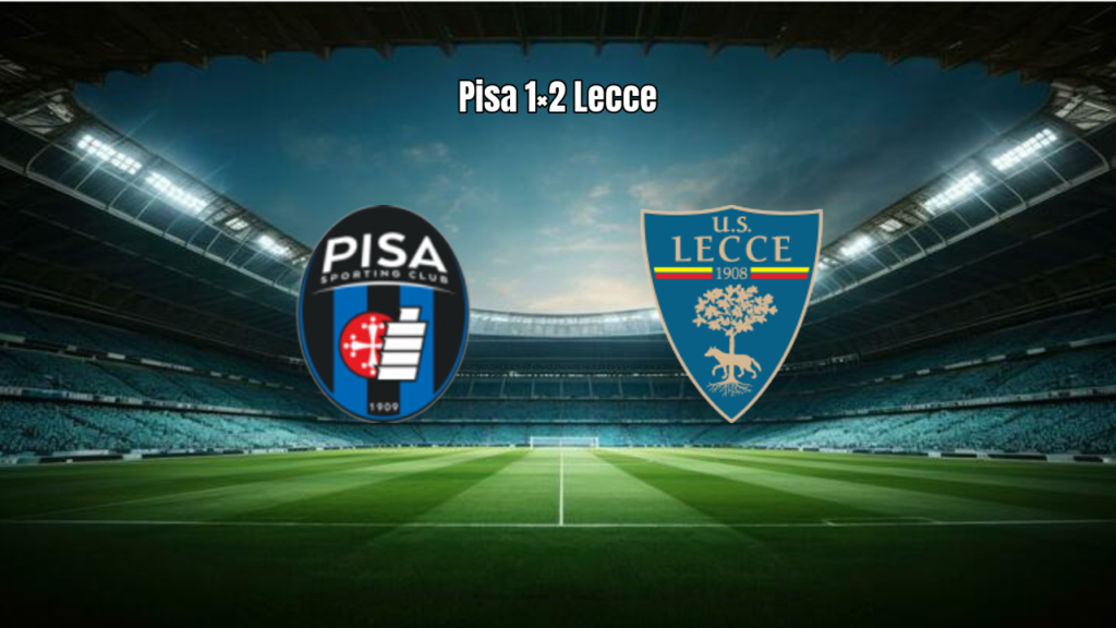 Pisa 1×2 Lecce: Destaques da Partida pela Serie A