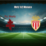 Metz 1x2 Monaco: Gols e Lances Decisivos na Ligue 1
