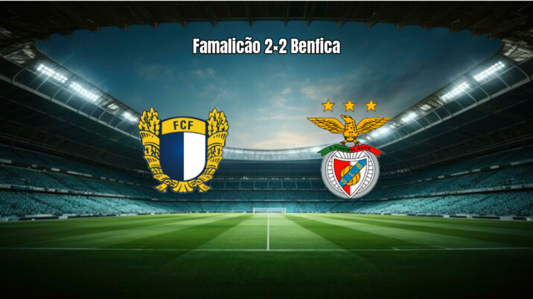 Famalicão 2×2 Benfica: Destaques da Partida na Liga