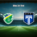 Altos 2×1 Tirol/CEFAT: Vitória na Série D 2026